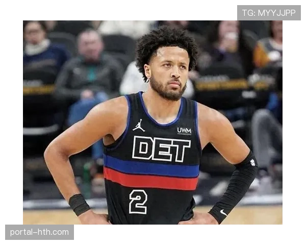 坎宁安确诊肺部塌陷长期缺阵 活塞东部头名争冠前景骤变 坎宁安确诊肺部塌陷长期缺阵 活塞东部头名争冠前景骤变